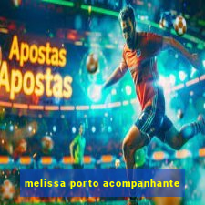 melissa porto acompanhante